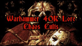 Warhmmer 40K Lore Chaos Cults [Re-Upload]