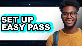 How to Set Up Easy Pass (Only Way)