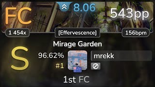 8.1⭐ mrekk | xi - Mirage Garden [Effervescence] 96.62% FC #1 | 543pp - osu!