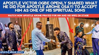 APST VICTOR OPENLY SHARED WHAT HE DID FOR APST AROME TO ACCEPT HIM AS ONE OF HIS SPIRITUAL SONS