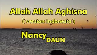 Allah Allah Aghisna - Nancy Daun || Shalawat Penyejuk Hati || Nancy Daun || Allah Allah Aghisna