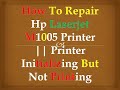 How To Repair Hp Laserjet M1005 Printer || Printer Initializing But Not Printing (JJ TELECOM)