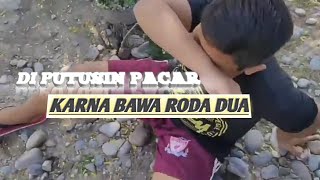 VIDIO LUCU: D PUTUSIN PACAR KARNA BAWA RODA DUA😂😂