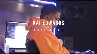 Kai Edwards -FAIR GAME