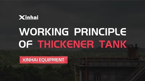 Working Principle of Thickener Tank