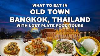 What to eat in Bangkok's Old Town (with Lost Plate Food Tours)