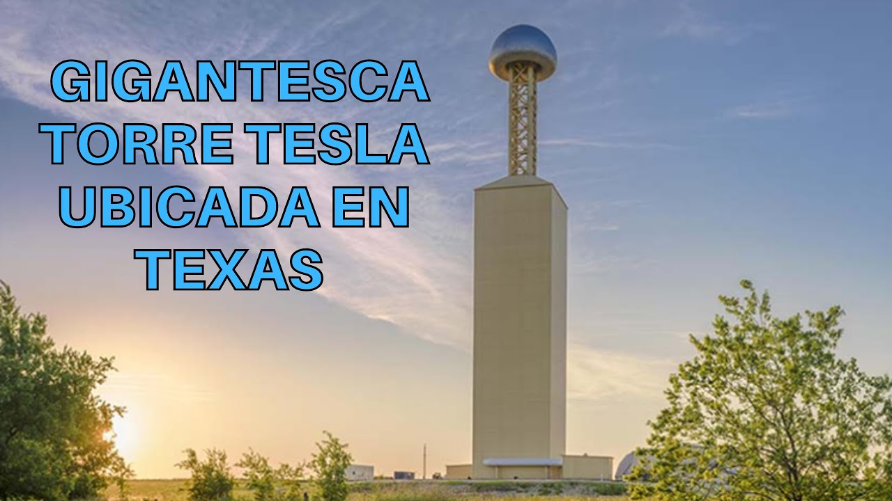 Gigantesca Torre Tesla en Milford, Texas. Viziv Technologies. YouTube