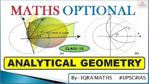 Analytical Geometry-12 || UPSC Mathematics Optional || Geometry || Analytic Geometry UPSC|| upscmath