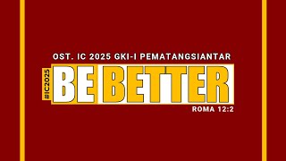 Be Better - Roma 122 Ost. Ic Gki-I Pematangsiantar