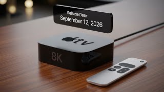 New Apple TV (2026) - Finally 8K, New Design & Release Date Revealed!