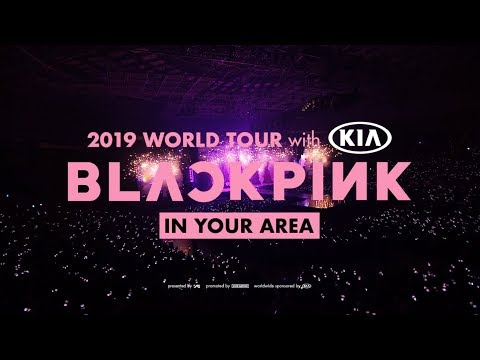 BLACKPINK - 2019 WORLD TOUR with KIA [IN YOUR AREA] SPOT - BLACKPINK - 2019 WORLD TOUR with KIA [IN YOUR AREA] SPOT