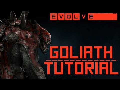 Evolve - Goliath Tutorial