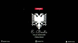 Endritbeats - Valle Kosovare (Tallava Remix) 🔥 Resimi
