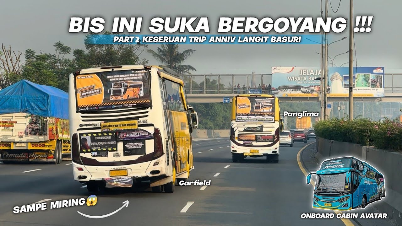 KONVOI STUT + OYAG‼️3 UNIT SANJAYA TRANS GOES TO ANYER [AVATAR,PANGLIMA,GARFIELD]