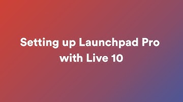 Setting up Launchpad Pro with Live 10 // Launchpad Pro