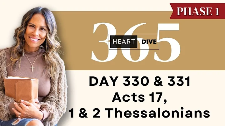 Day 330 & 331 Acts 17 1 & 2 Thes. | Daily One Year Bible Study | Audio Bible Reading w/ Commentary
