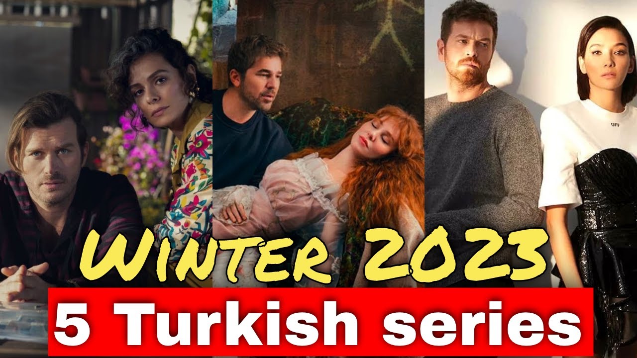 5 Most Anticipated New Turkish TV Series in Winter 2023