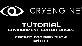 CryEngine 5 Tutorial: Setup Rain/snow and fog entity[SUB ENG]