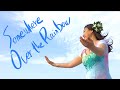 Somewhere Over the Rainbow/Kai'olikamaha'o/hula