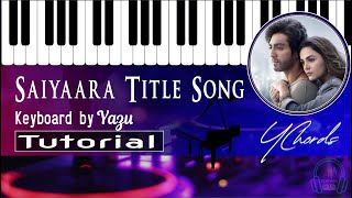 Saiyaara Title Song | Faheem Abdullah | Keyboard NOTES
