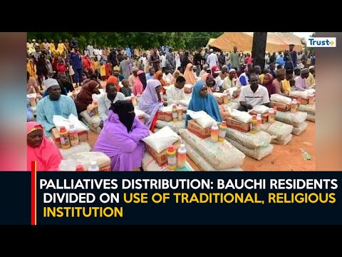 Palliatives Distribution: Bauchi Residents Divided On Use Of Traditional, Religious Institution