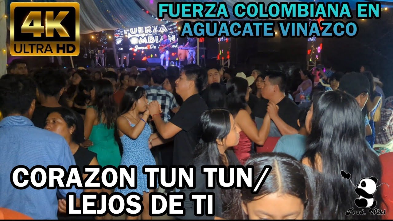 FUERZA COLOMBIANA - CORAZON TUN TUN/ LEJOS DE TI EN AGUACATE VINAZCO