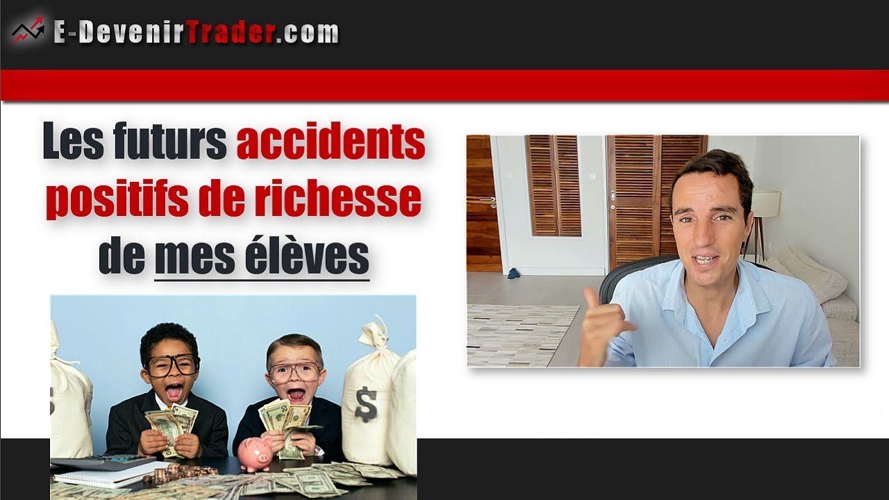 Les futurs accidents positifs de richesse de mes élèves (LSL – Le Speculateur Libre)