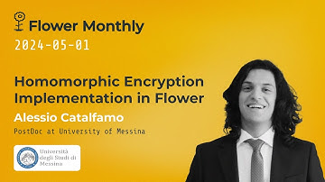 Homomorphic Encryption Implementation in Flower (Flower Monthly 2024-05)