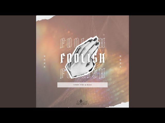 Foolish (Extended Mix)