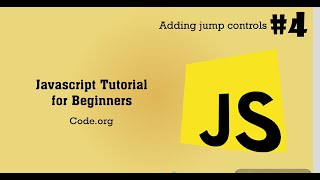 Javascript for Beginners | Code.org | Adding Jump Control