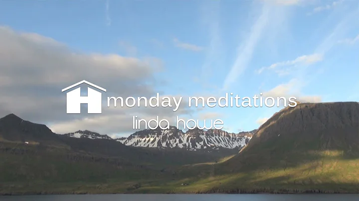 Loving Kindness for Yourself | Linda Howe | Monday...