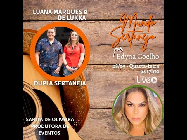 Luana Marques E Lukka | Mundo Sertanejo – 28/09