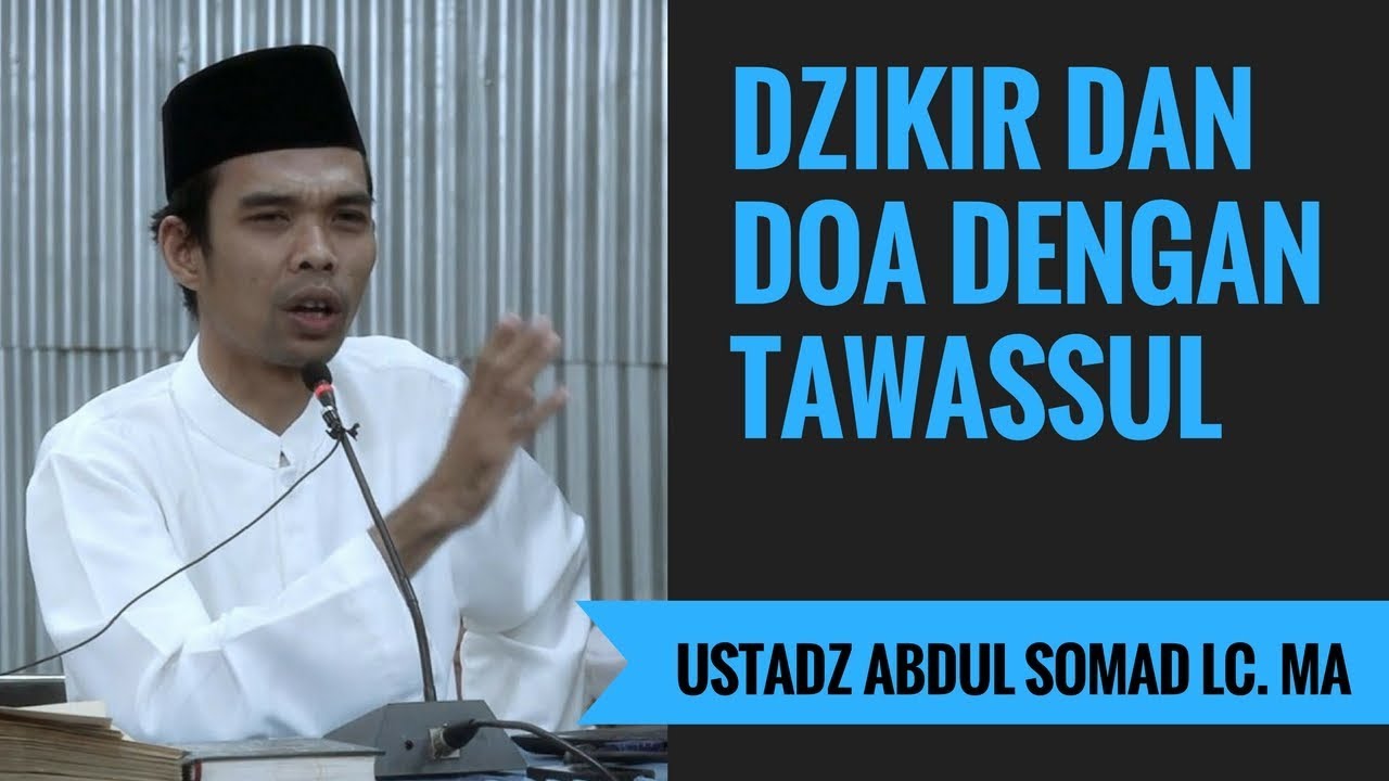 Dzikir Dan Doa Dengan Tawassul Ustadz Abdul Somad Lc Ma Youtube
