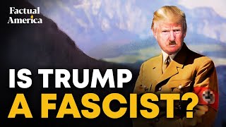 Is Trump Really a Fascist? @FactualAmericaPodcast