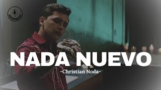 Christian Nodal - Nada Nuevo (LETRA)