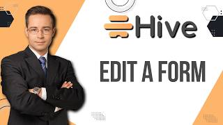 How to Edit a Form in Hive | Easy Guide 2026
