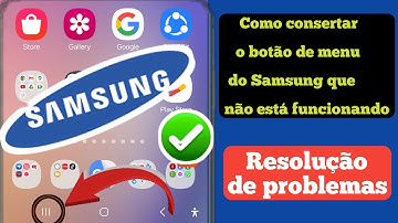 Botão Menu/Recente Não Funciona no Samsung | 2025