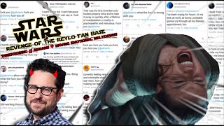 Star Wars: Revenge of the Reylo Fan base (Threatening JJ abrams & having emotional meltdowns.)