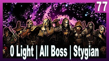 Darkest Dungeon Challenge Run Playthrough - No Light, All Bosses, Stygian | 77