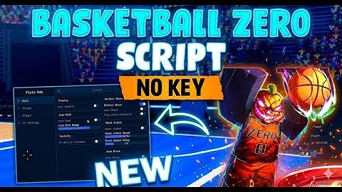 Basketball: Zero New Script, Auto Dunk & Infinite Spins & more - 2025