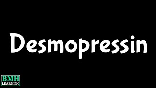 Desmopressin | Desmopressin Test | Desmopressin Suppression Test | Desmopressin Stimulation Test |