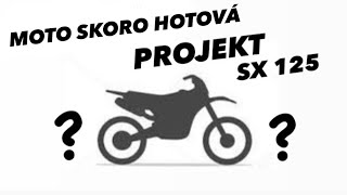 .PROJEKT KTM SX 125 2012. -- MOTO SKORO HOTOVÁ -- #05