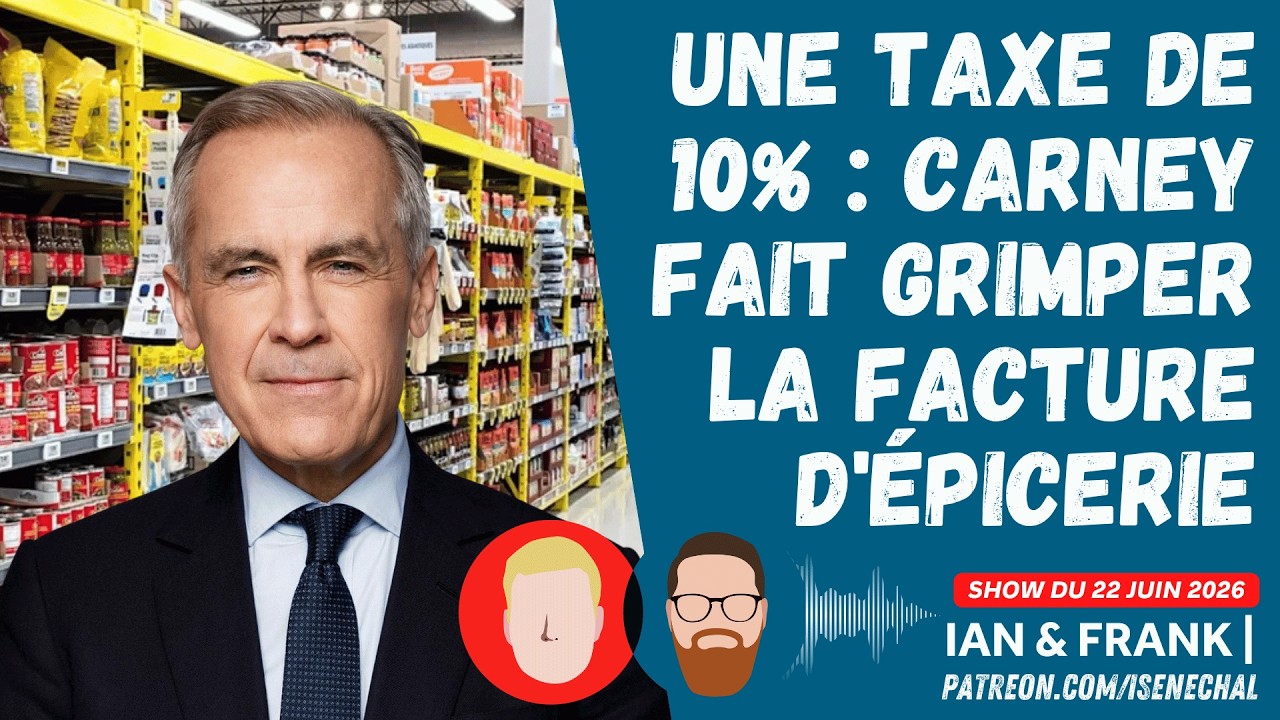 Une taxe de 10% sur les conserves : CARNEY fait grimper la facture d'ÉPICERIE !