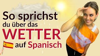 Das Wetter auf Spanisch ¿Qué tiempo hace?