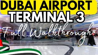 DUBAI AIRPORT TERMINAL 3 FULL WALKTHROUGH - ARRIVALS AND DEPARTURE [WATCH BEFORE YOU GO]