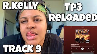 R.KELLY “ TP3 RELOADED ALBUM REACTION “ TOUCHIN “ 