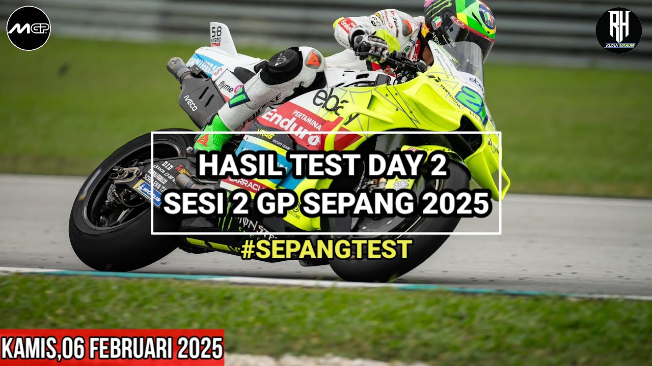 Hasil Tes Motogp Sepang 2025 Hari ini ~Day 2 Sesi ke 2~Hasil Test Gp ...