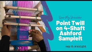 Over My Shoulder - Weaving Point Twill 4 Shaft on an  Ashford SampleIt