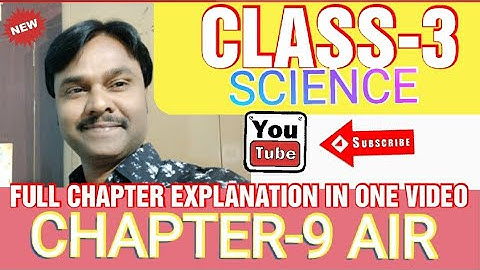 ClASS-3 SCIENCE || CHAPTER-9 || AIR