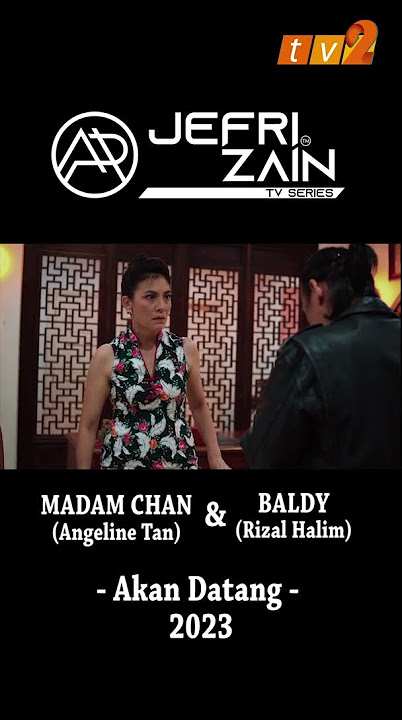Jefri Zain TV Series - Madam Chan